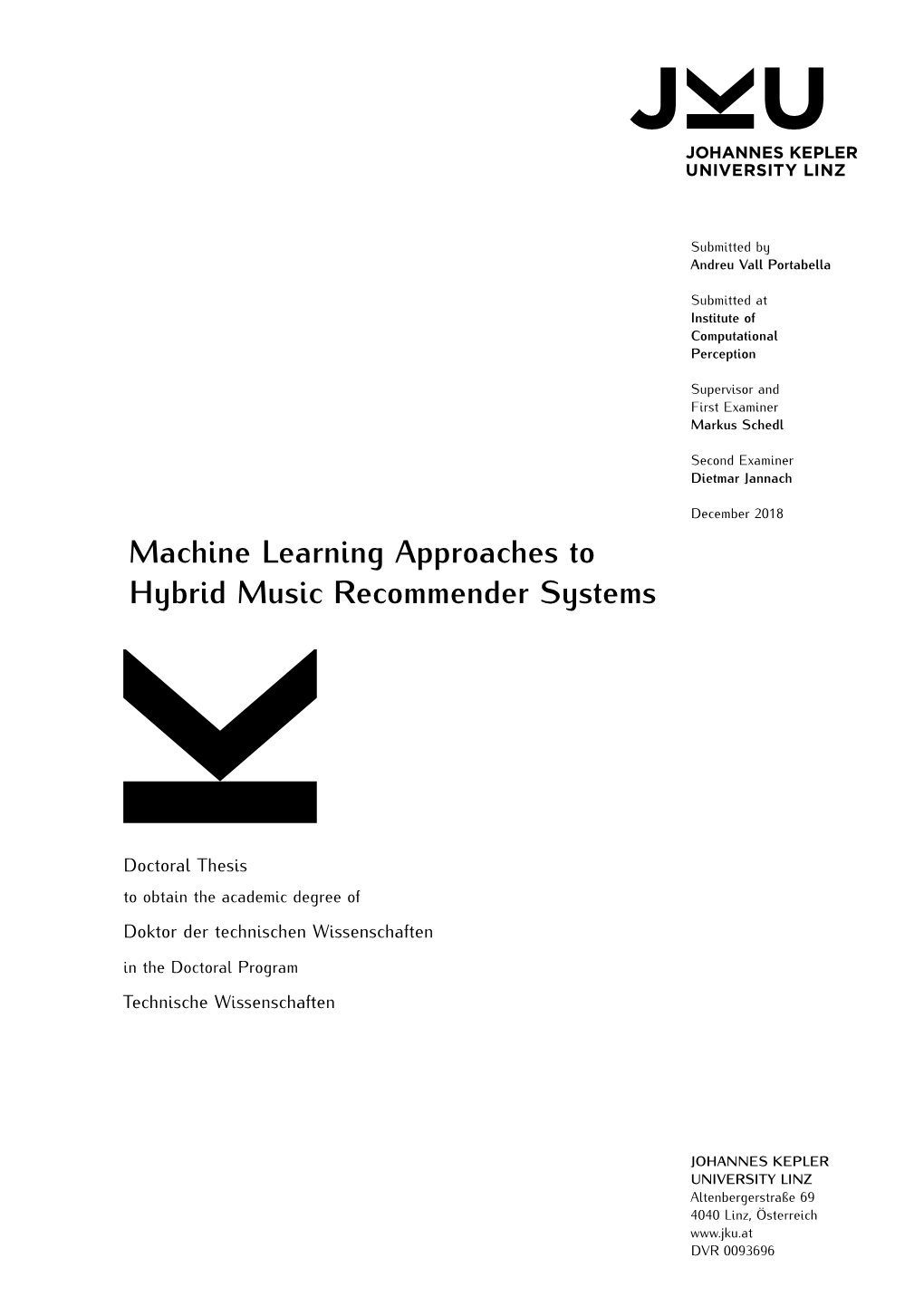 Machine Learning Approaches to Hybrid Music Recommender Systems