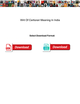 Writ of Certiorari Meaning in India