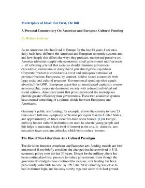 Marketplace of Ideas: but First, the Bill a Personal Commentary on American and European Cultural Funding by William Osborne As
