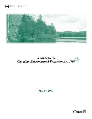 A Guide to the Canadian Environmental Protection Act, 1999