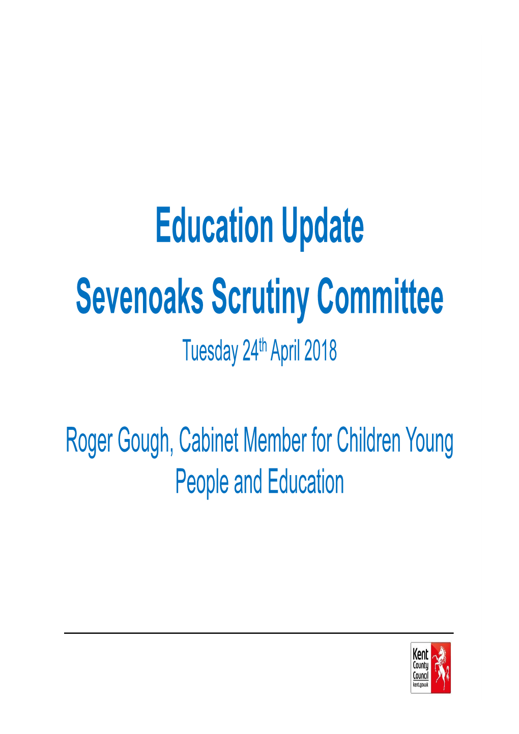 Education Update Sevenoaks Scrutiny Committee Tuesday 24 Th April 2018