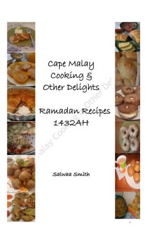 Cape Malay Cooking & Other Delights Ramadan Recipes 1432AH