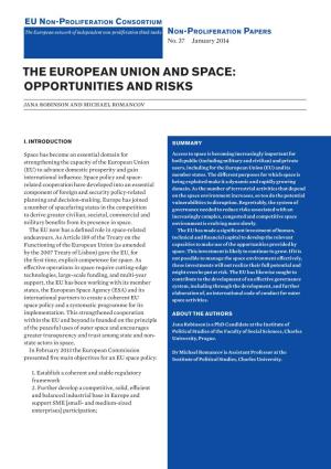 THE EUROPEAN UNION and SPACE: OPPORTUNITIES and RISKS Jana Robinson and Michael Romancov
