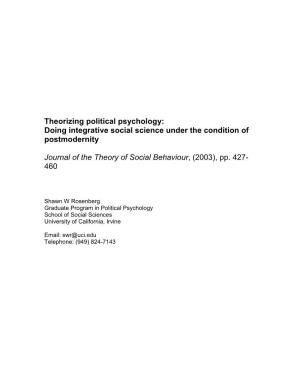 Theorizing Political Psychology: Doing Integrative Social Science Under the Condition of Postmodernity