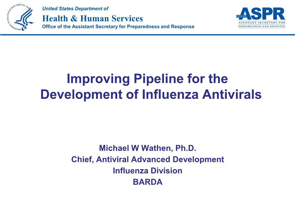 Improving Pipeline for the Development of Influenza Antivirals