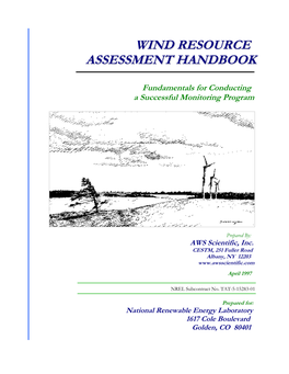Wind Resource Assessment Handbook Was Developed Under National Renewable Energy Laboratory (NREL) Subcontract No
