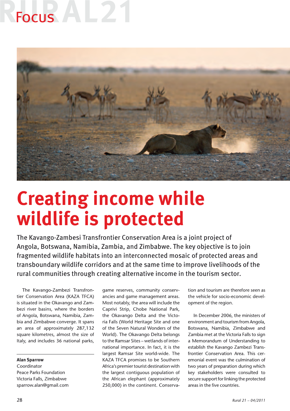 Creating Income While Wildlife Is Protected the Kavango-Zambesi Transfrontier Conservation Area Is a Joint Project of Angola, Botswana, Namibia, Zambia, and Zimbabwe