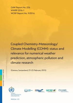 Coupled Chemistry-Meteorology/ Climate Modelling (CCMM): Status and Relevance for Numerical Weather Prediction, Atmospheric Pollution and Climate Research