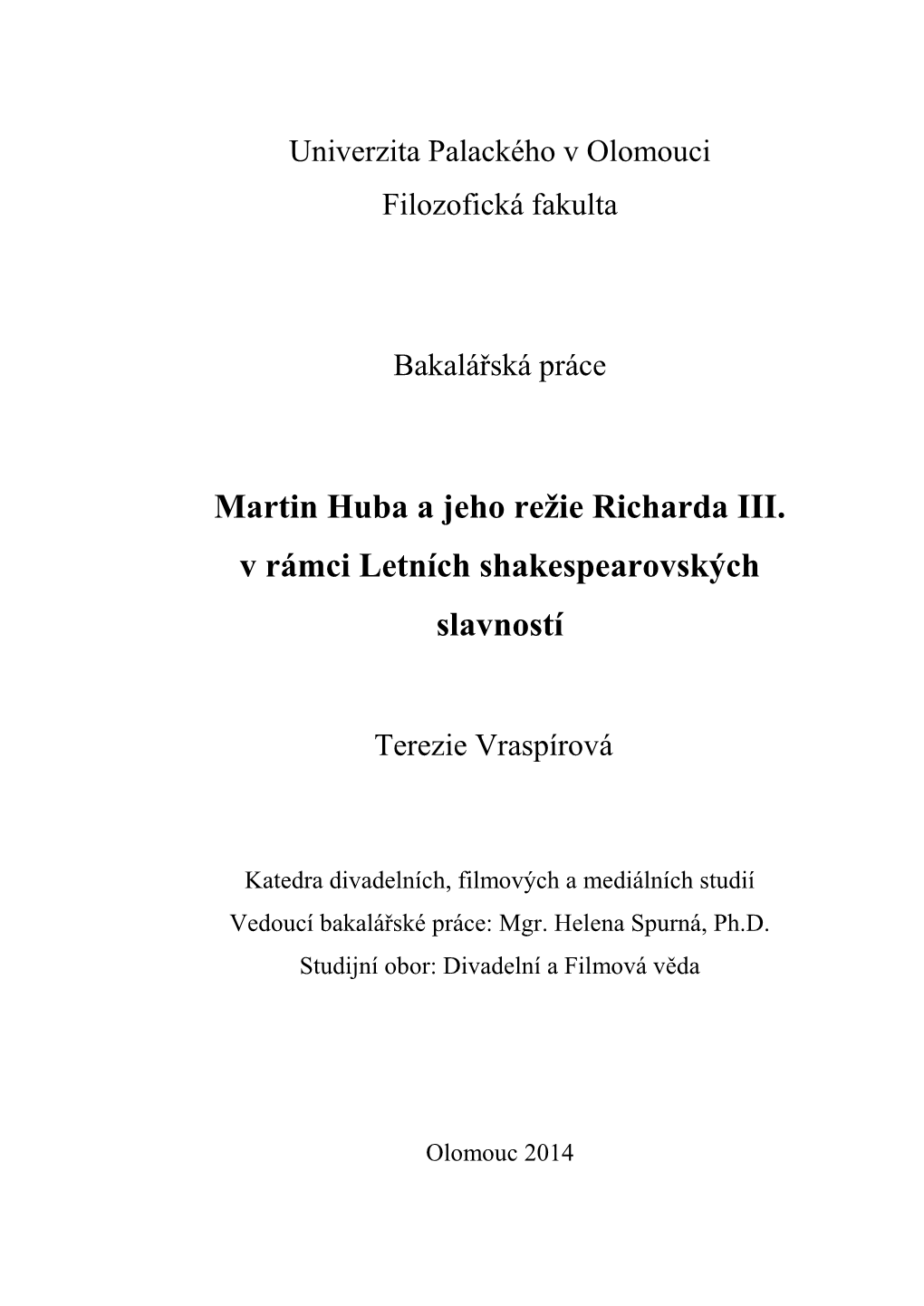 Martin Huba a Jeho Režie Richarda III. V Rámci Letních Shakespearovských Slavností