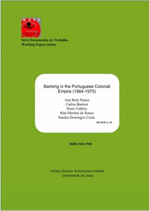 Banking in the Portuguese Colonial Empire (1864-1975)