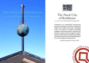 The Naval City of Karlskrona - an Active and Vibrant World Heritage Site –