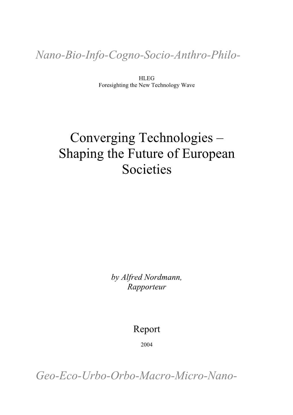 Converging Technologies – Shaping the Future of European Societies