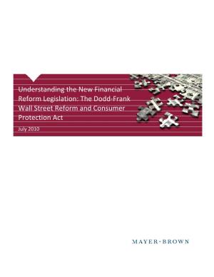 The Dodd-Frank Wall Street Reform and Consumer Protection Act July 2010 the DODD-FRANK WALL STREET REFORM and CONSUMER PROTECTION ACT