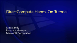 Matt Sandy Program Manager Microsoft Corporation