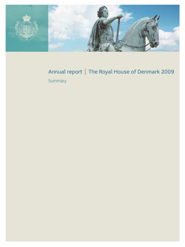 Annual Report | the Royal House of Denmark 2009 Summary 2009 Was a Busy Year for the Royal Family