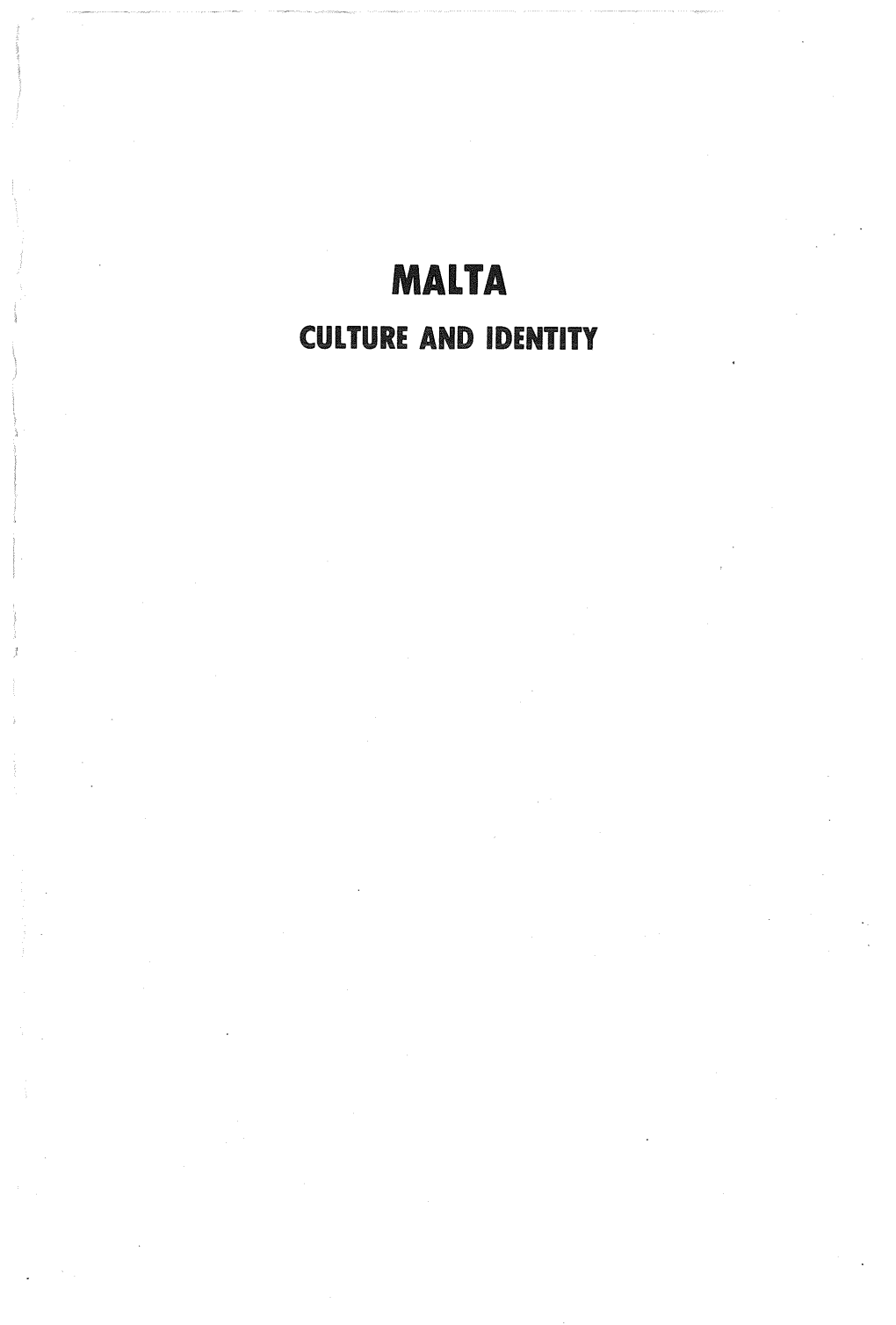 National Identity Henry Frendo ~\ Language Alexander Borg Literature Oliver Friggieri ~ I Archaeology Anthony Bonanno 81 Natural Heritage Patrick J