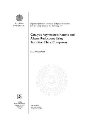 Catalytic Asymmetric Ketone and Alkene Reductions Using Transition Metal Complexes