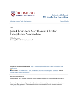 John Chrysostom, Maruthas and Christian Evangelism in Sasanian Iran Walter Stevenson University of Richmond, Wstevens@Richmond.Edu