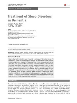 Treatment of Sleep Disorders in Dementia Sharon Ooms, Msc1,2 Yo-El Ju, MD MSCI3,*