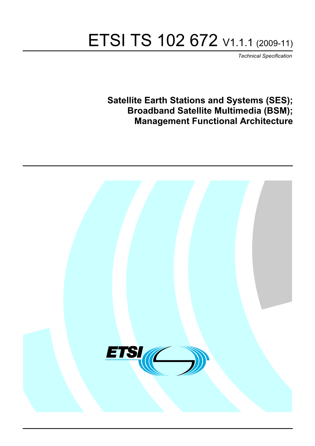 TS 102 672 V1.1.1 (2009-11) Technical Specification