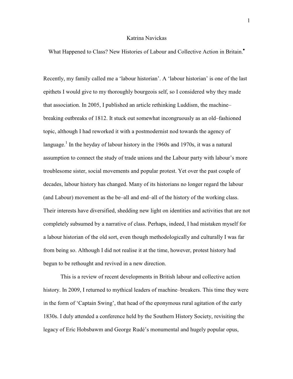 1 Katrina Navickas What Happened to Class? New Histories of Labour and Collective Action in Britain. Recently, My Family Called