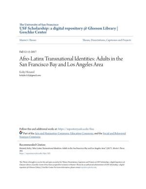 Afro-Latinx Transnational Identities: Adults in the San Francisco Bay and Los Angeles Area Koby Heramil Kobyko143@Gmail.Com