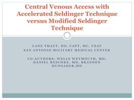 Central Venous Access with Accelerated Seldinger Technique Versus Modified Seldinger Technique