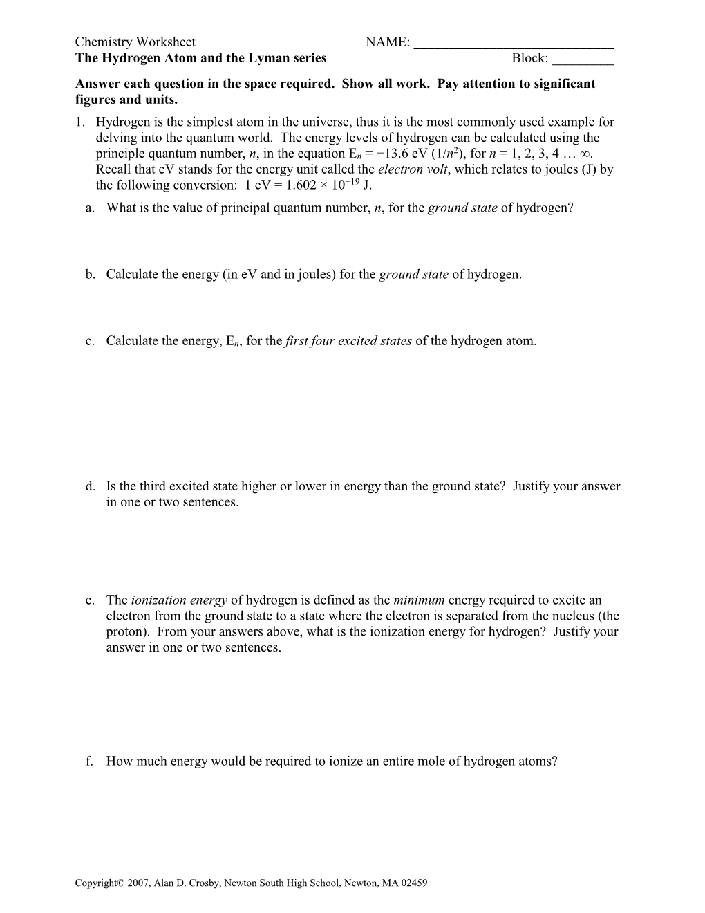 The Hydrogen Atom and the Lyman Series Block: ______Answer Each Question in the Space Required