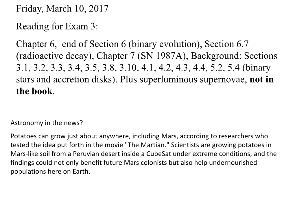 Radioactive Decay), Chapter 7 (SN 1987A), Background: Sections 3.1, 3.2, 3.3, 3.4, 3.5, 3.8, 3.10, 4.1, 4.2, 4.3, 4.4, 5.2, 5.4 (Binary Stars and Accretion Disks)