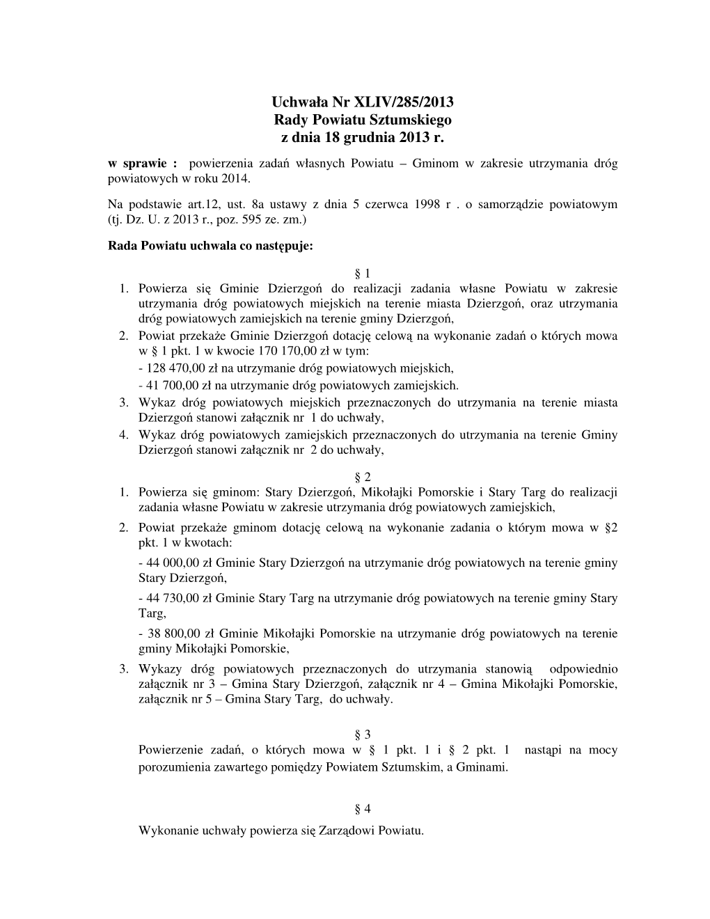 Uchwała Nr XLIV/285/2013 Rady Powiatu Sztumskiego Z Dnia 18 Grudnia 2013 R