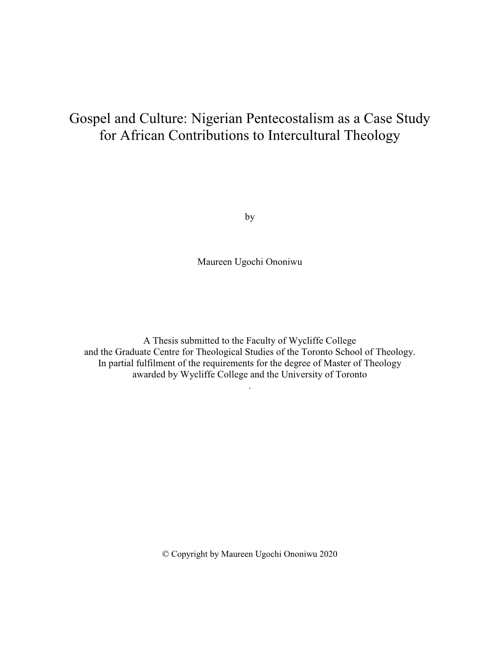 Gospel and Culture: Nigerian Pentecostalism As a Case Study for African Contributions to Intercultural Theology