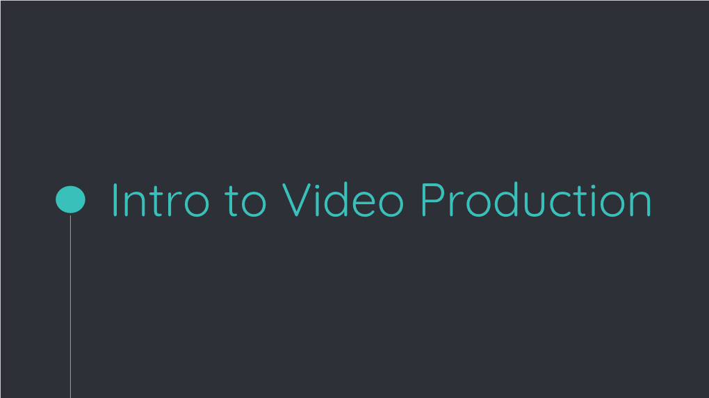 Intro to Video Production Meaning Is More Than Dialogue in Videos