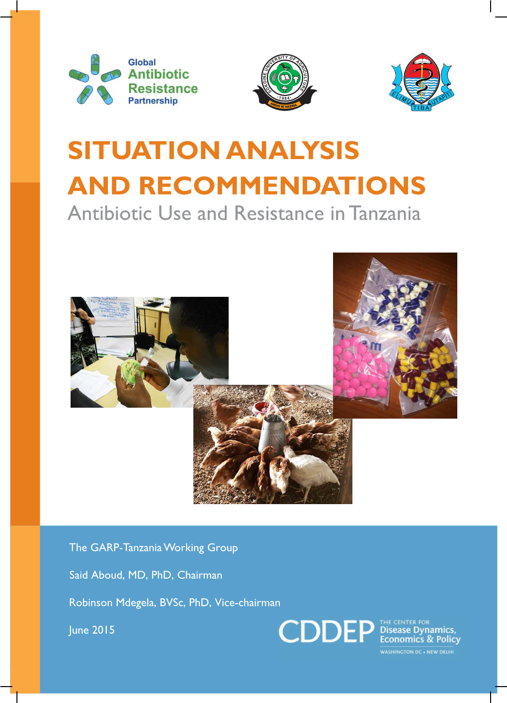 SITUATION ANALYSIS and RECOMMENDATIONS Antibiotic Use and Resistance in Tanzania