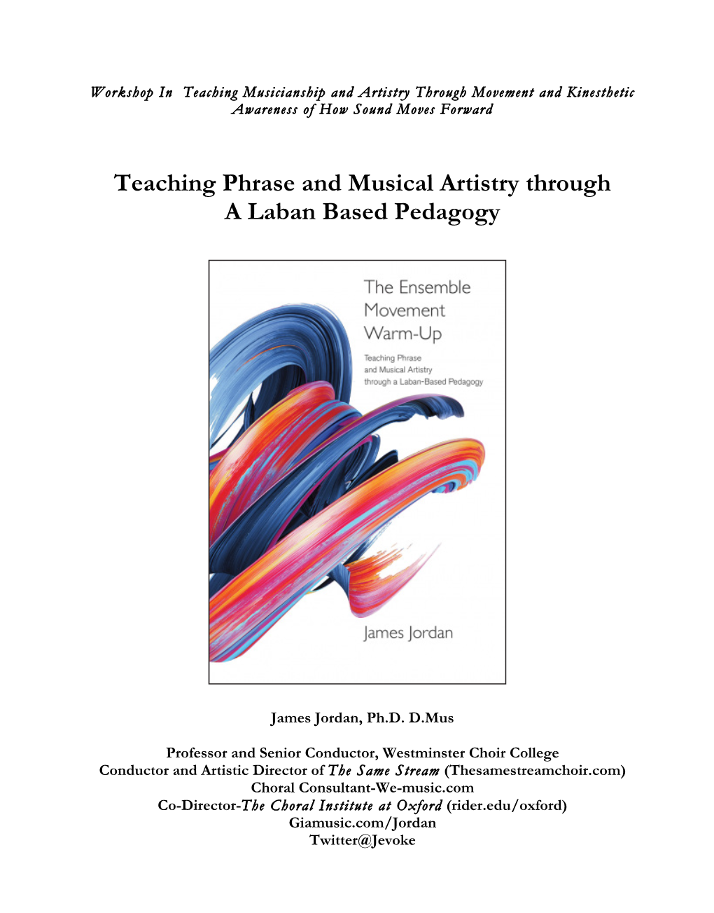 Teaching Phrase and Musical Artistry Through a Laban Based Pedagogy a Laban Based Pedagogy