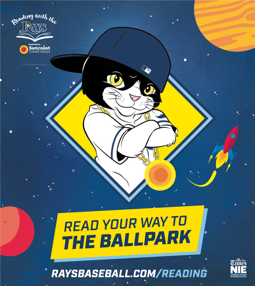 Reading with the Rays: Read Your Way to the Ballpark Program, Are Designed to Encourage Elementary Age Children to Keep Reading During Summer Vacation