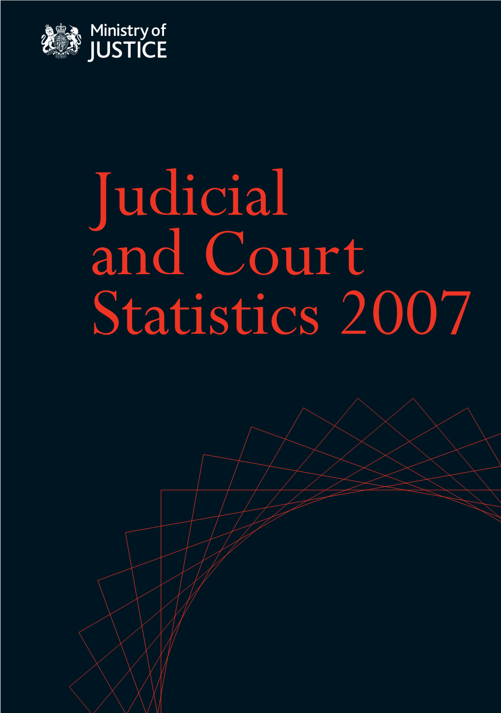Judicial and Court Statistics 2007 Cm 7467