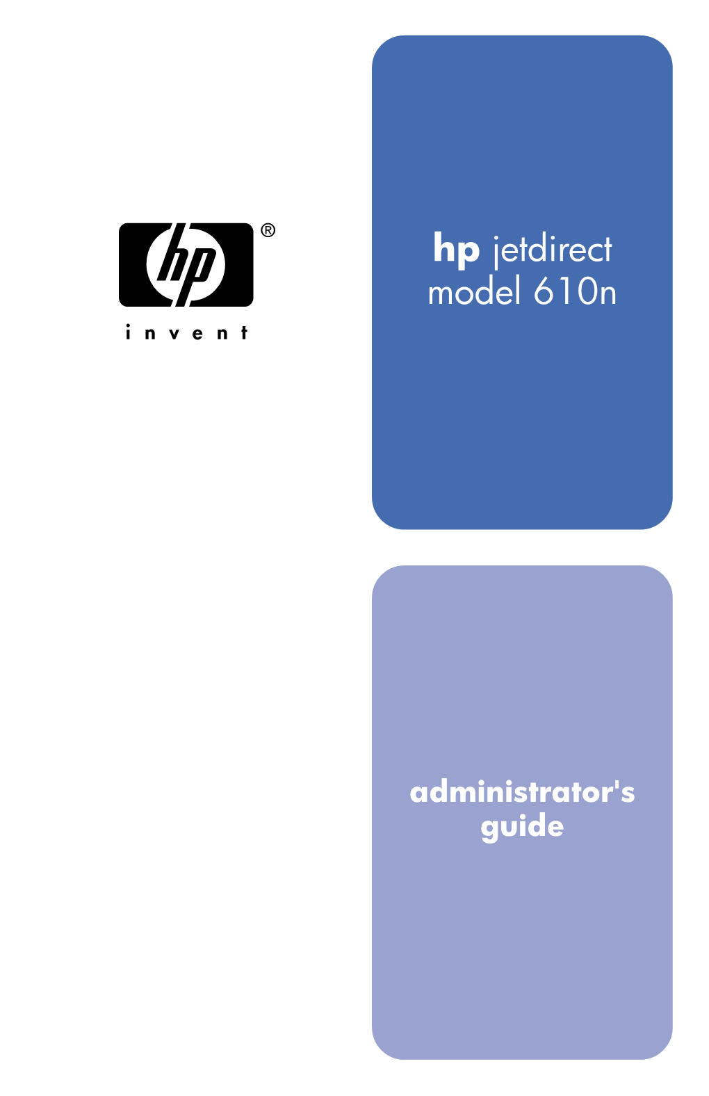 Administrator's Guide HP Jetdirect Print Server (Model 610N)