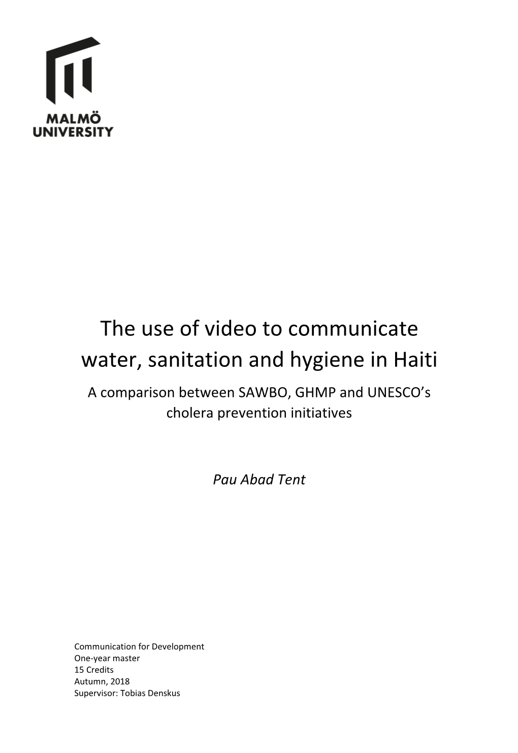 The Use of Video to Communicate Water, Sanitation and Hygiene in Haiti a Comparison Between SAWBO, GHMP and UNESCO’S Cholera Prevention Initiatives