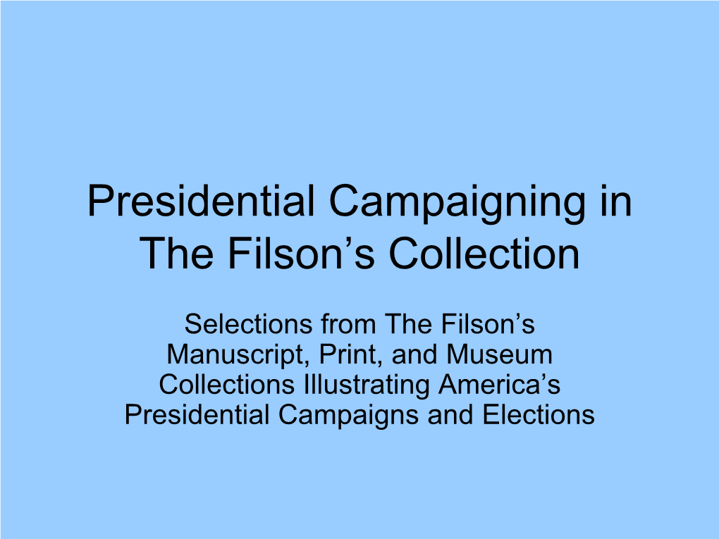 Presidential Campaigning in the Filson's Collection