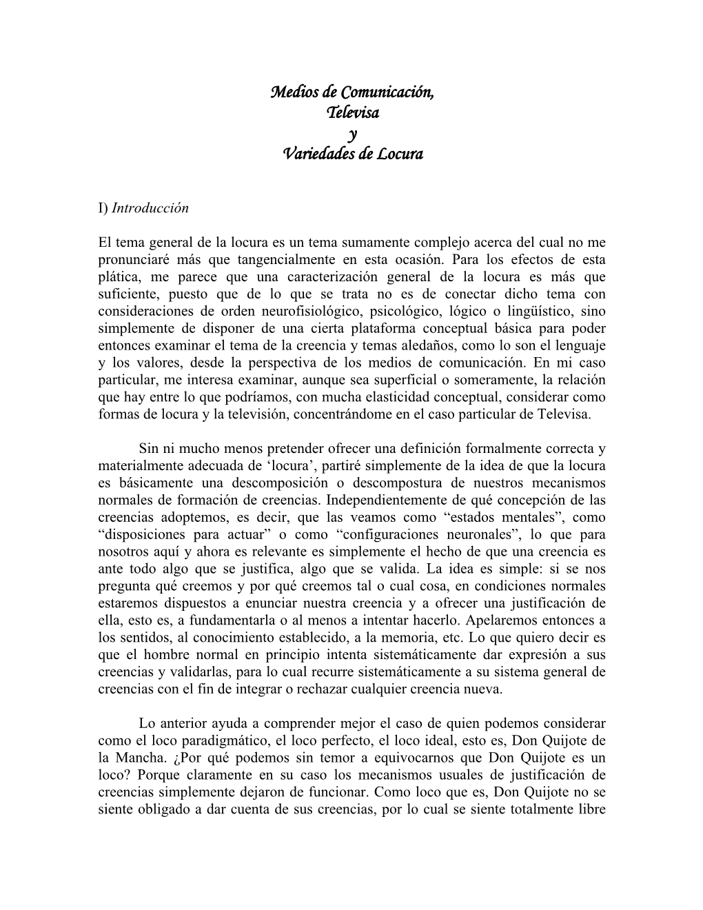 Medios De Comunicación, Televisa Y Variedades De Locura