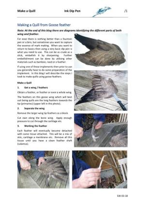 Making a Quill from Goose Feather Note: at the End of This Blog There Are Diagrams Identifying the Different Parts of Both Wing and Feather