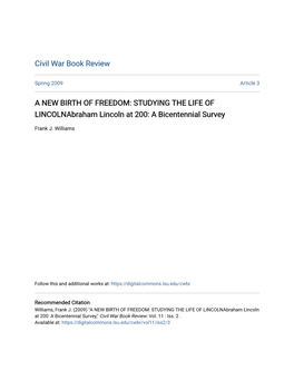 A NEW BIRTH of FREEDOM: STUDYING the LIFE of Lincolnabraham Lincoln at 200: a Bicentennial Survey