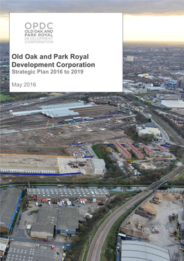 Old Oak and Park Royal Development Corporation Strategic Plan 2016 to 2019
