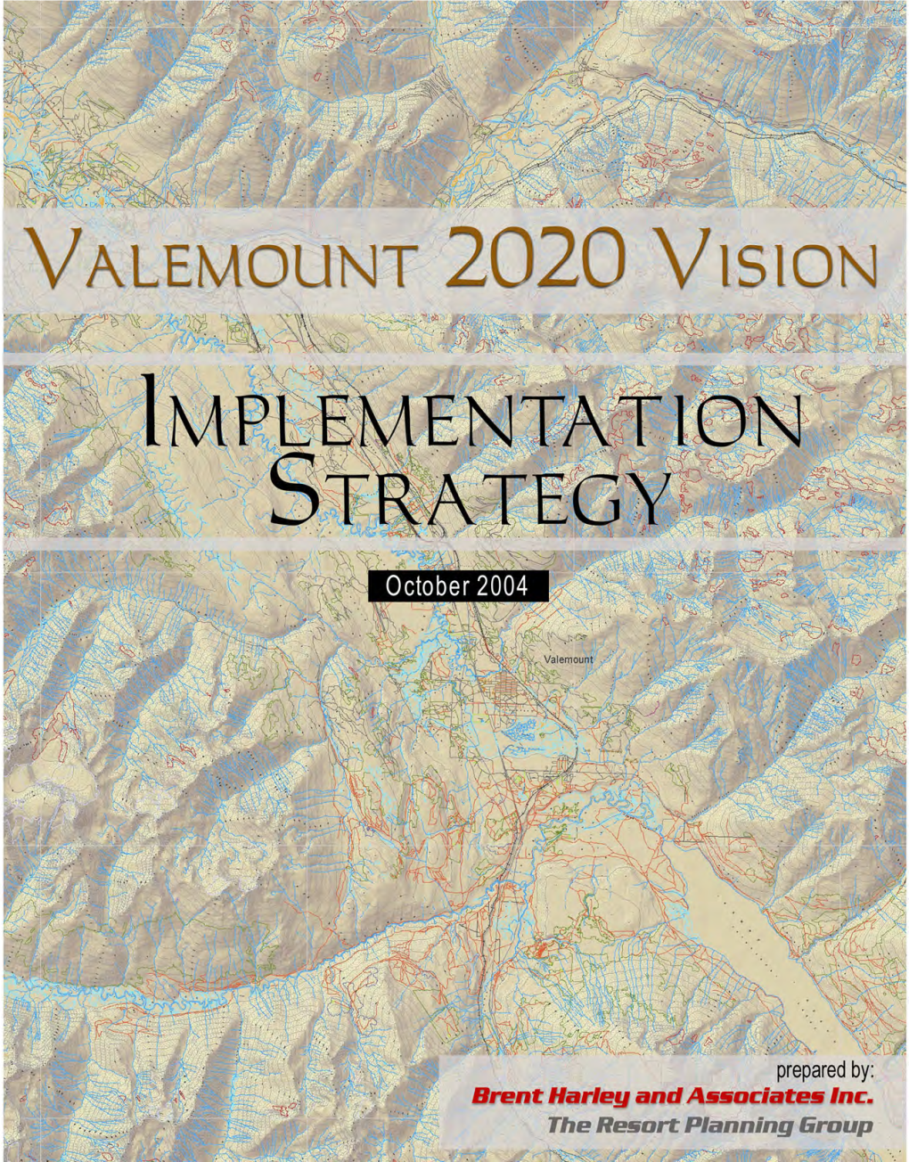 Valemount 2020 Vision Implementation Strategy October 2004