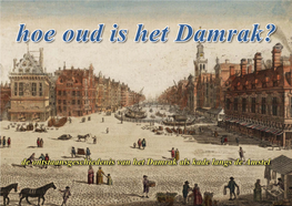 Hoe Oud Is Het Damrak Als Kade Langs De Amstel?