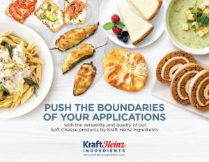 PUSH the BOUNDARIES of YOUR APPLICATIONS with the Versatility and Quality of Our Soft Cheese Products by Kraft Heinz Ingredients