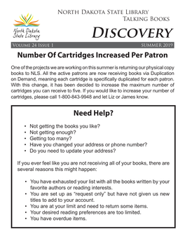 Discovery Volume 24 Issue 1 SUMMER 2019 Number of Cartridges Increased Per Patron