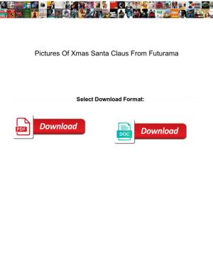 Pictures of Xmas Santa Claus from Futurama