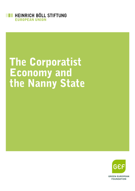 The Corporatist Economy and the Nanny State 2 the Corporatist Economy and the Nanny State