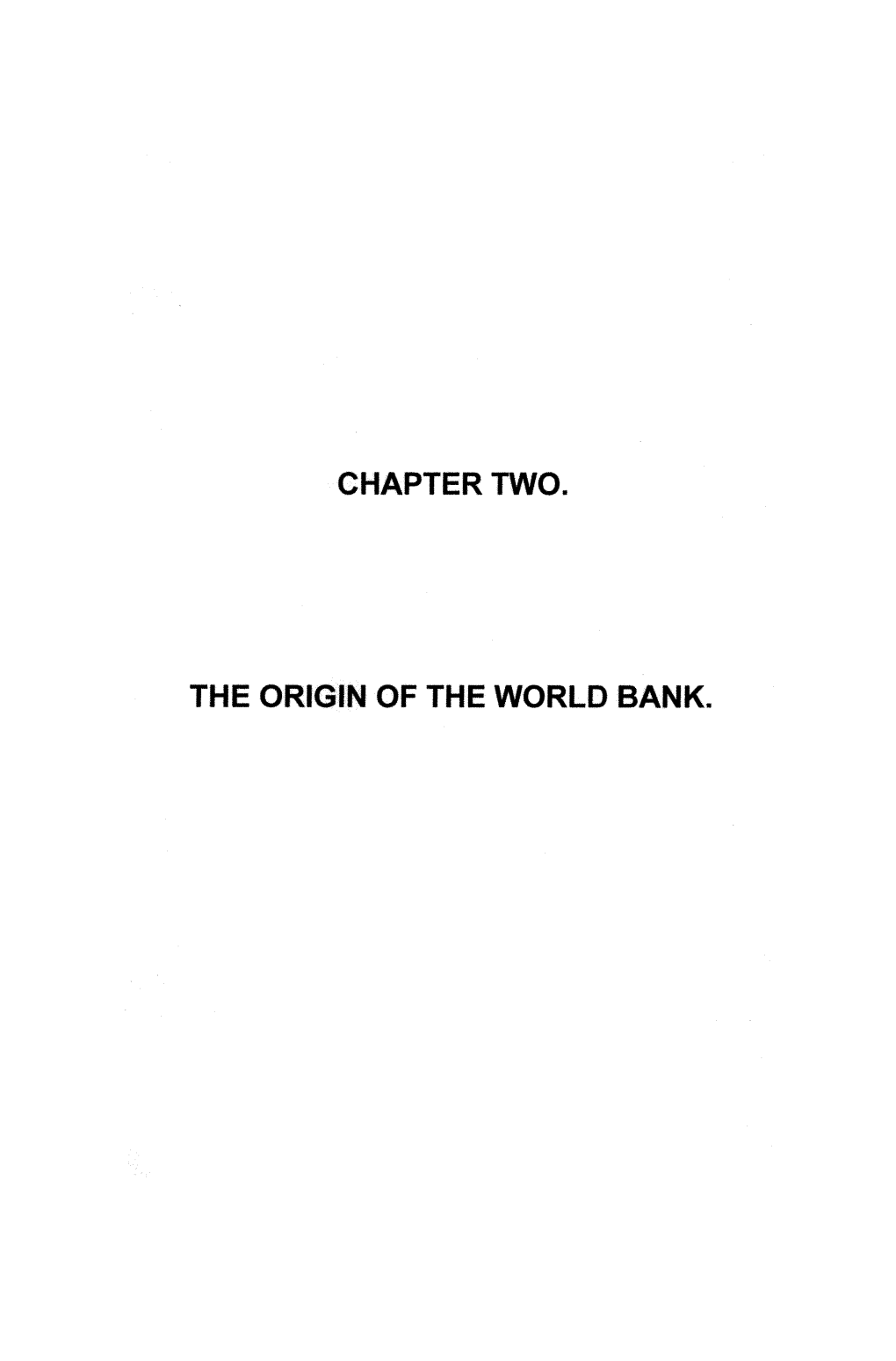 Chapter Two. the Origin of the World Bank